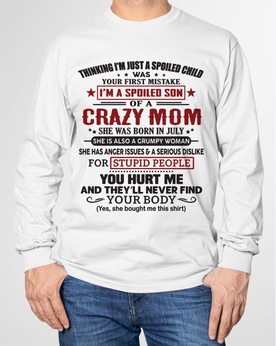 Spoiled Son of a Crazy July Mom Shirt – Birthday Gift from Mom / Woman - NGHL07 (SKU10-174-07)