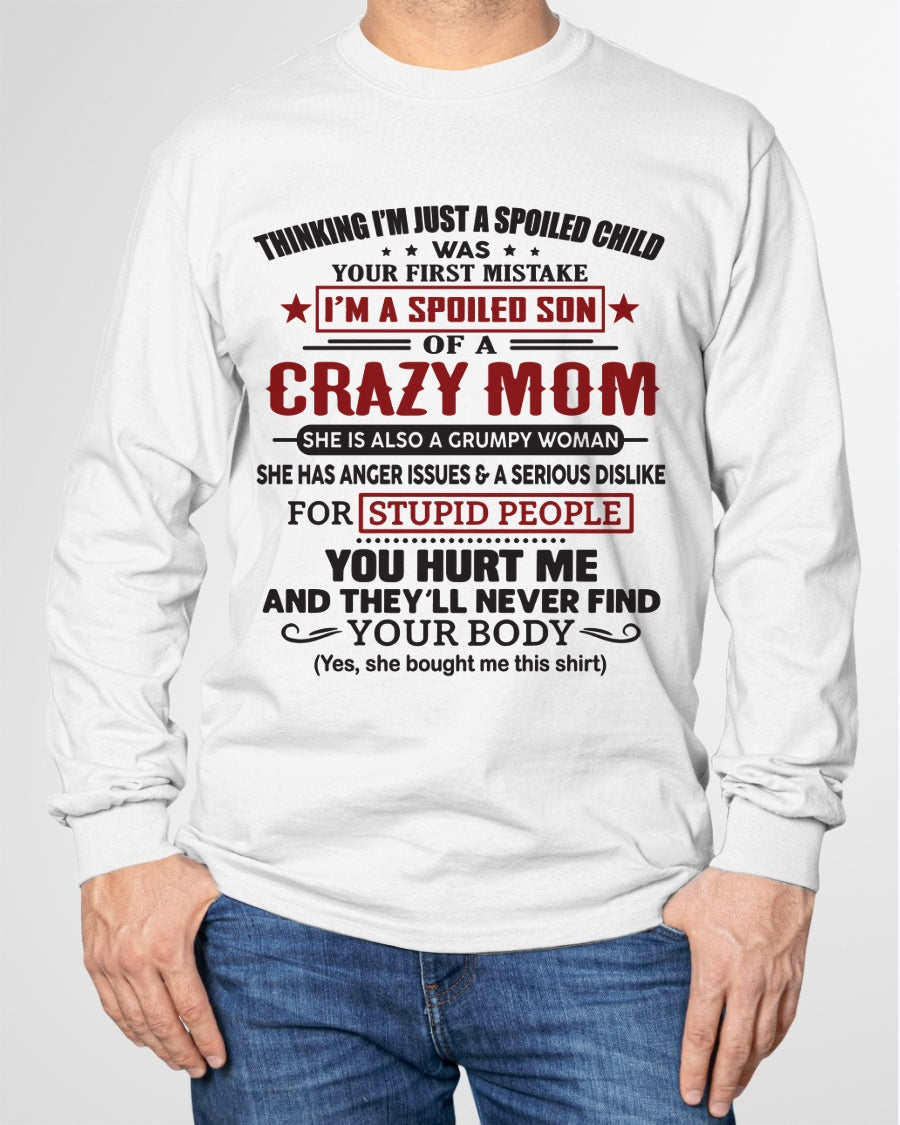 Spoiled Son of a Crazy Mom Shirt – Birthday Gift from Mom / Woman - NGHL00 (SKU10-174-00)
