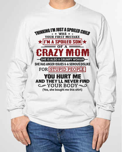 Spoiled Son of a Crazy Mom Shirt – Birthday Gift from Mom / Woman - NGHL00 (SKU10-174-00)