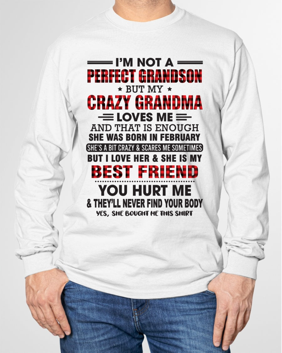 I’m Not A Perfect Grandson T-Shirt – Birthday Gift From February Grandma / Woman - NGHL02 (SKU10-167-02)