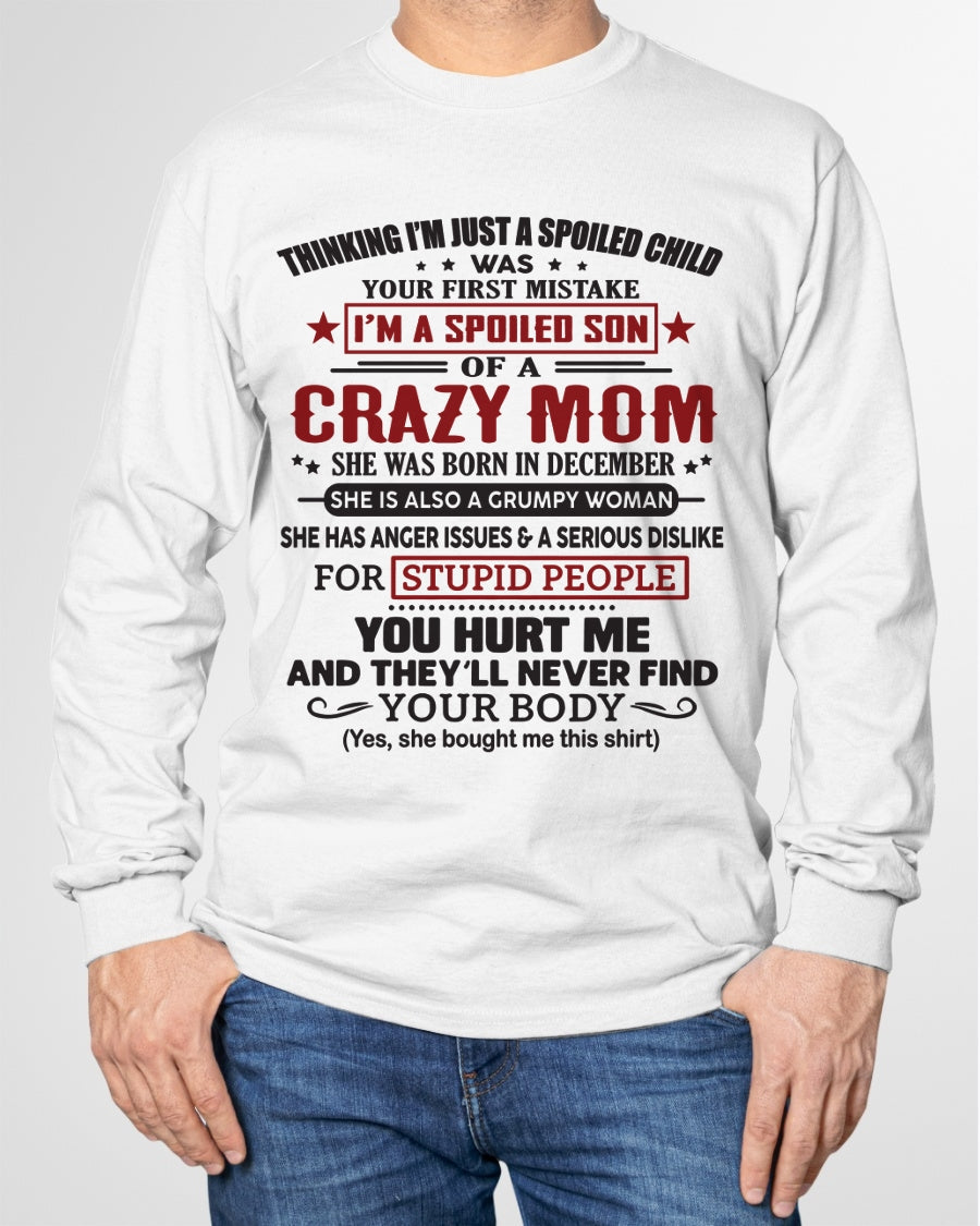 Spoiled Son of a Crazy December Mom Shirt – Birthday Gift from Mom / Woman - NGHL12 (SKU10-174-12)