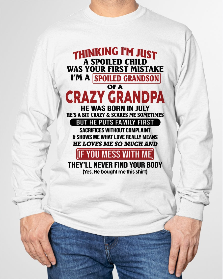 I'm A Spoiled Grandson Of A Crazy Grandpa T-Shirt – Birthday Gift From July Grandpa / Man - NGHL07 (SKU10-05-07)