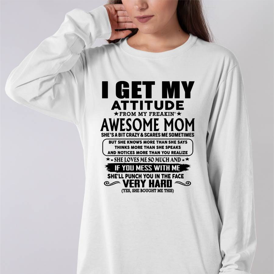 Thanks Mom - I GET MY ATTITUDE FROM MY FREAKIN' AWESOME MOM - Gift for Son and Daughter From Mom - NGHL00 (SKU-TMD-CU-00)