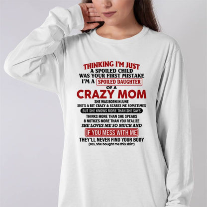 June Mom - I Am Spoiled Daughter Of A Crazy Mom - Gift for Daughter From Mom - NGHL06 (SKU-TMD-SPOILED-06)