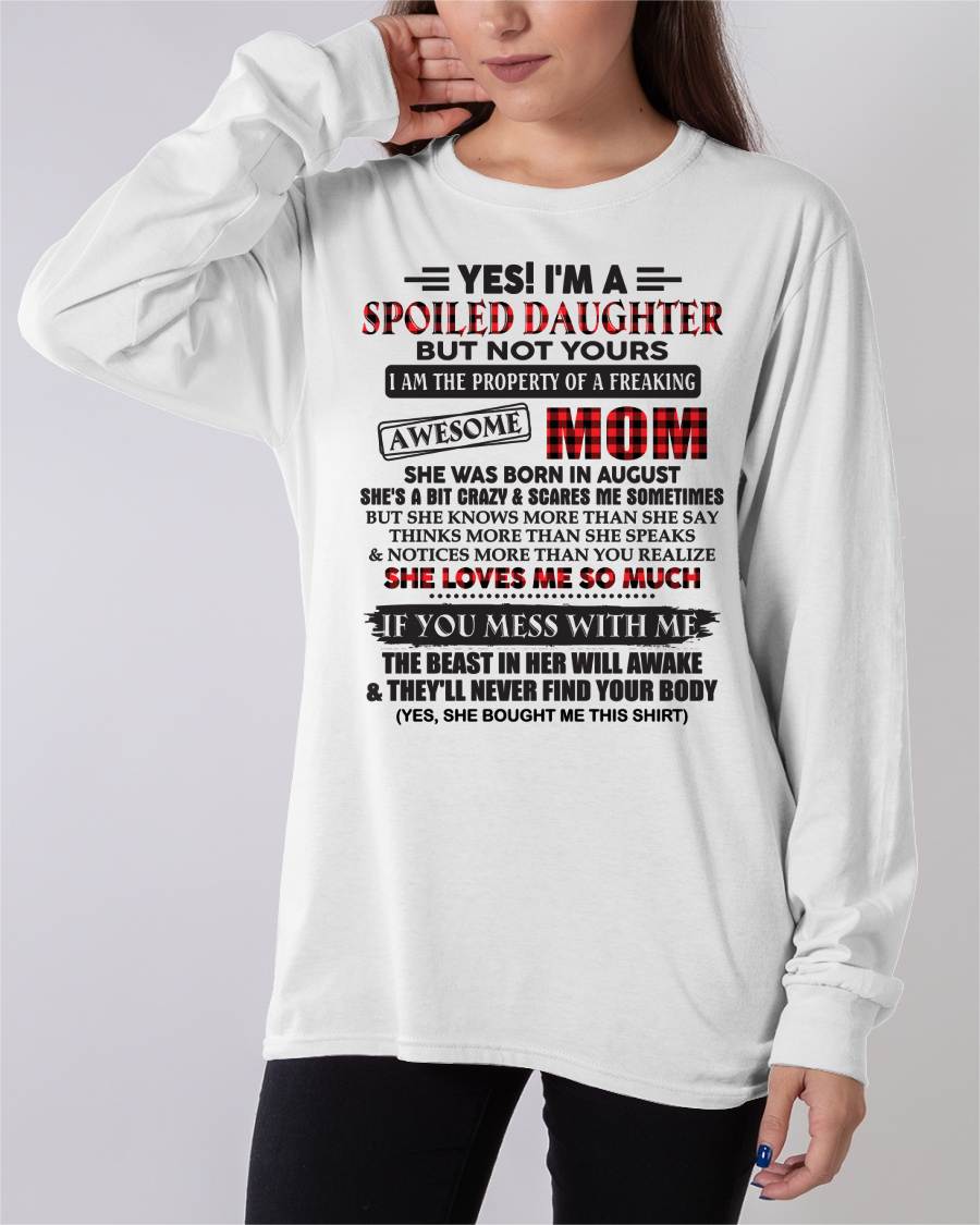 August - Spoiled Daughter Of Awesome Mom T-Shirt - Perfect Gift From Mom - NGHL08 (SKU11-149-08)