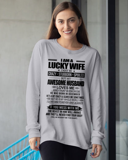 I AM A LUCKY WIFE I MAY BE CRAZY - STUBBORN - SPOILED T-Shirt – Birthday Gift From December Husband / Man - NGHL12 (SKU12-297-12)
