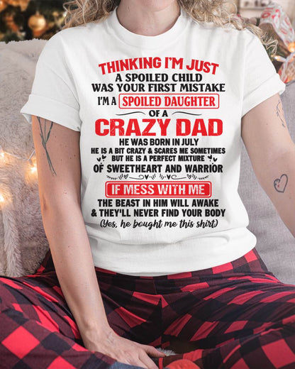July - Spoiled Daughter of a Crazy Dad - Perfect Gift From Dad - NGHL07 (SKU12-04-07)