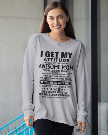 AUGUST - I GET MY ATTITUDE FROM AWESOME MOM - to my Daughter from Mom - NGHL08 (SKU08-17-08)