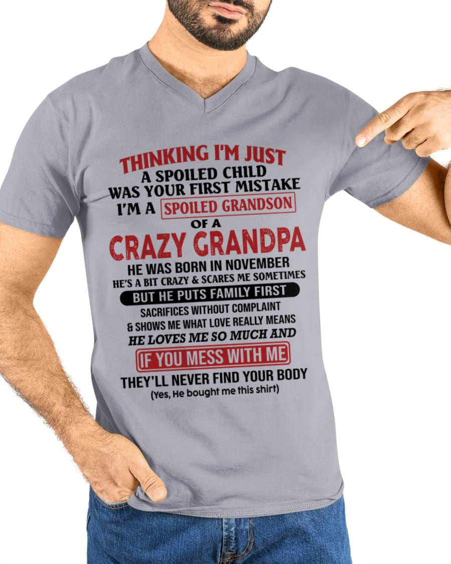 I'm A Spoiled Grandson Of A Crazy Grandpa T-Shirt – Birthday Gift From November Grandpa / Man - NGHL11 (SKU10-05-11)