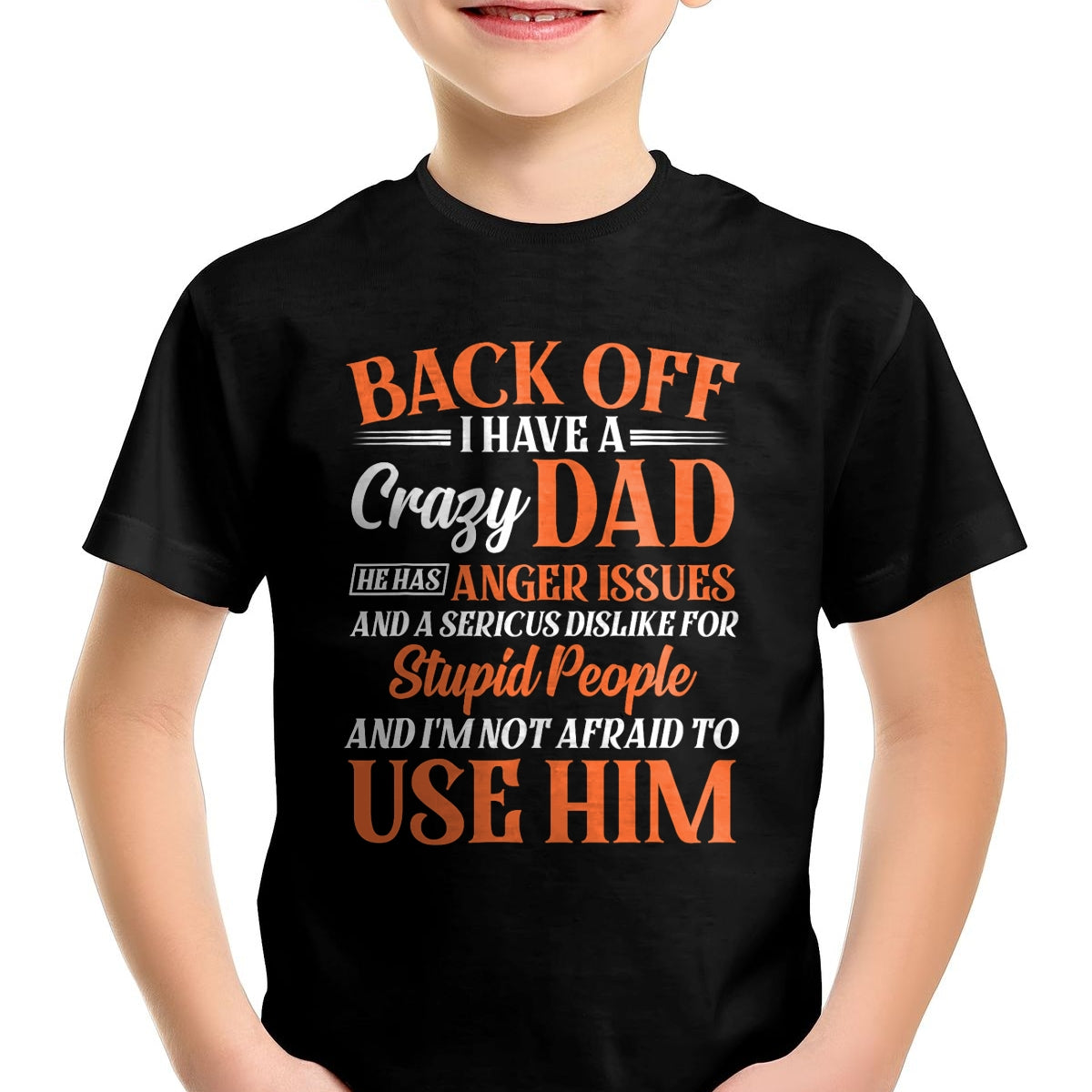 Funny Son Daughter Gift Back Off I Have A Crazy Dad T-Shirt - Gift From Dad Unisex T-Shirt/Hoodie - NGHL00 (SKUT-2310EMAILDS-30)