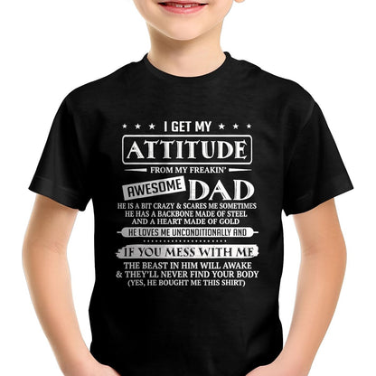 I Get My Attitude From My Freaking Awesome Dad Father's Day T-Shirt - Gift From Dad Unisex T-Shirt/Hoodie - NGHL00 (SKUT-2310EMAILDS-35)