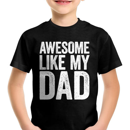 Awesome Like My Dad Shirt Kids Daughter Dad and Son Matching T-Shirt - Gift From Dad Unisex T-Shirt/Hoodie - NGHL00 (SKUT-2310EMAILDS-03)