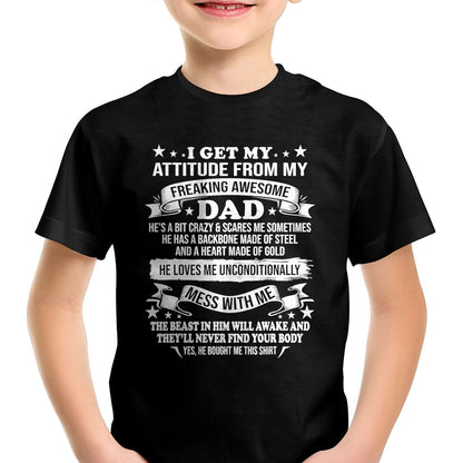 Fathers Day I Get My Attitude From My Freaking Awesome Dad T-Shirt - Gift From Dad Unisex T-Shirt/Hoodie - NGHL00 (SKUT-2310EMAILDS-29)