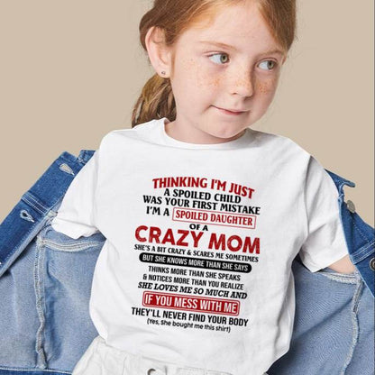 I Am Spoiled Daughter Of A Crazy Mom - Gift for Daughter From Mom - NGHL00 (SKU-TMD-SPOILED-00)