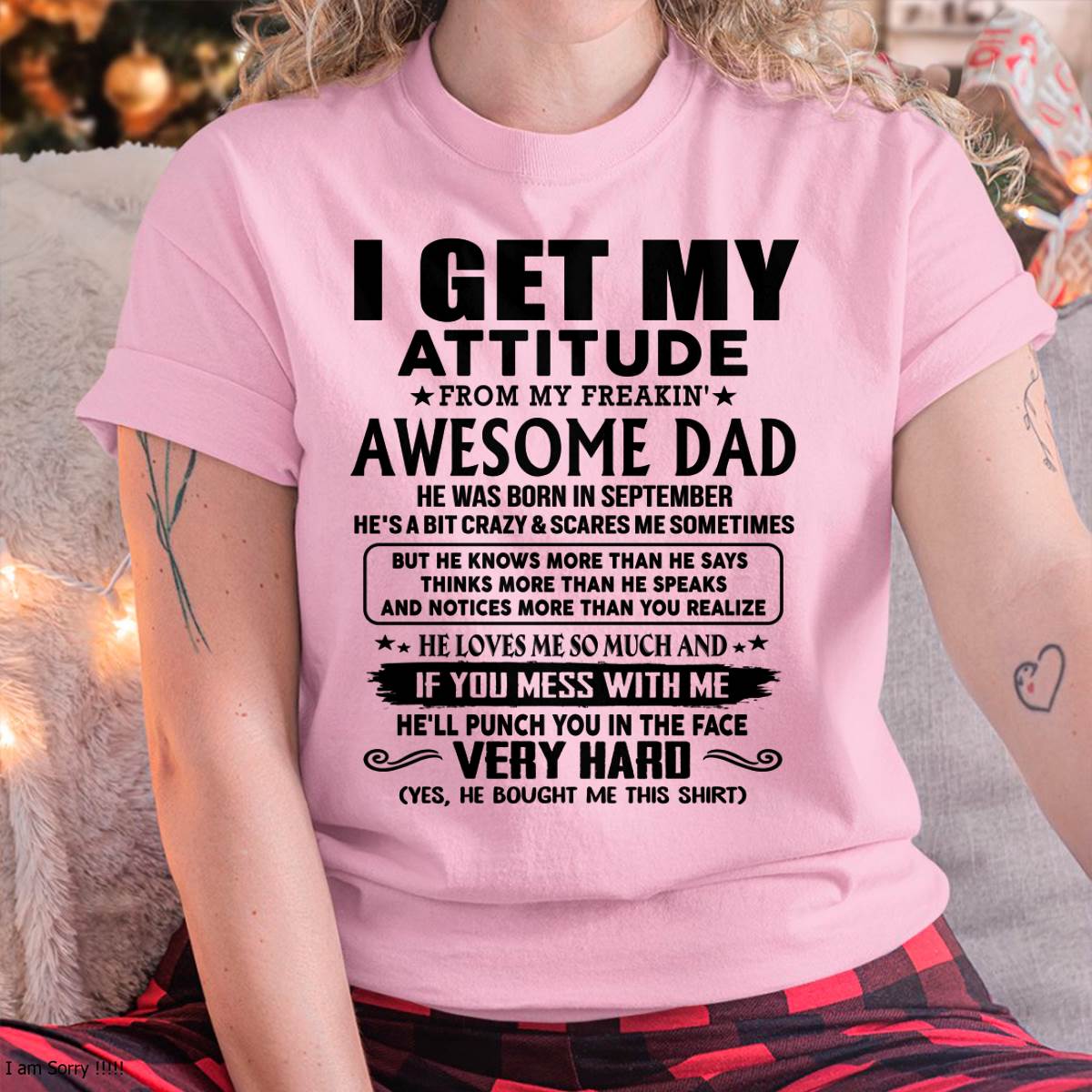 September - Thanks Dad - I GET MY ATTITUDE FROM MY FREAKIN' AWESOME DAD - Gift for Son and Daughter From Dad - NGHL09 (SKU-TDD-CU-09)