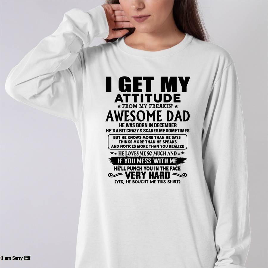December - Thanks Dad - I GET MY ATTITUDE FROM MY FREAKIN' AWESOME DAD - Gift for Son and Daughter From Dad - NGHL12 (SKU-TDD-CU-12)