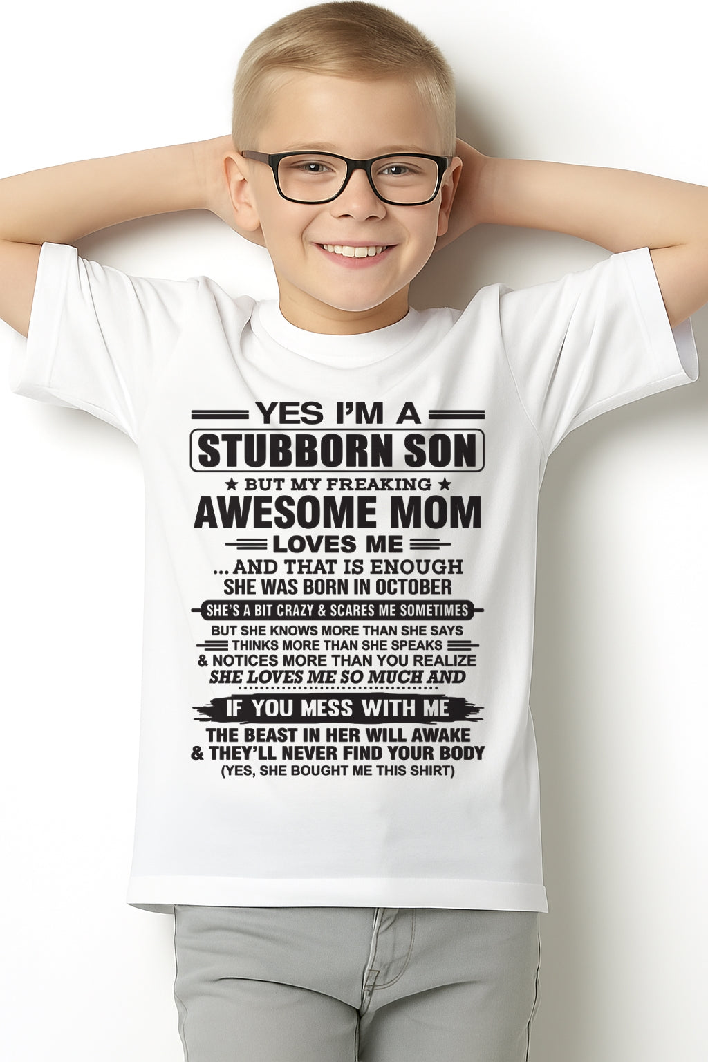 Yes I’m A Stubborn Son T-Shirt – Birthday Gift From October Mom / Woman - NGHL10 (SKU10-145-10)