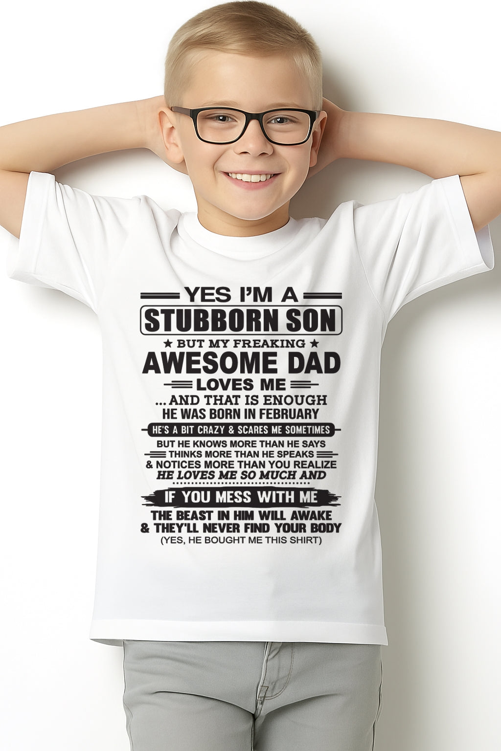Yes I’m A Stubborn Son T-Shirt – Birthday Gift From February Dad / Man - NGHL02 (SKU10-142-02)