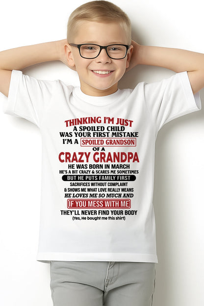 I'm A Spoiled Grandson Of A Crazy Grandpa T-Shirt – Birthday Gift From March Grandpa / Man - NGHL03 (SKU10-05-03)