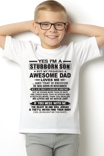 Yes I’m A Stubborn Son T-Shirt – Birthday Gift From November Dad / Man - NGHL11 (SKU10-142-11)