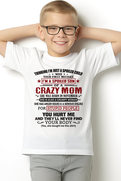 Spoiled Son of a Crazy November Mom Shirt – Birthday Gift from Mom / Woman - NGHL11 (SKU10-174-11)