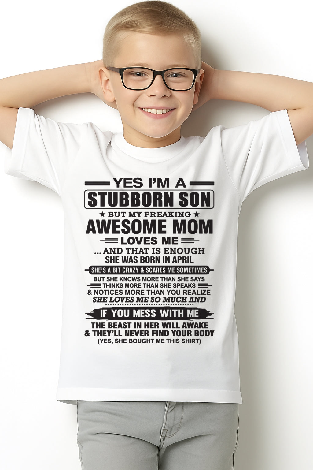 Yes I’m A Stubborn Son T-Shirt – Birthday Gift From April Mom / Woman - NGHL04 (SKU10-145-04)