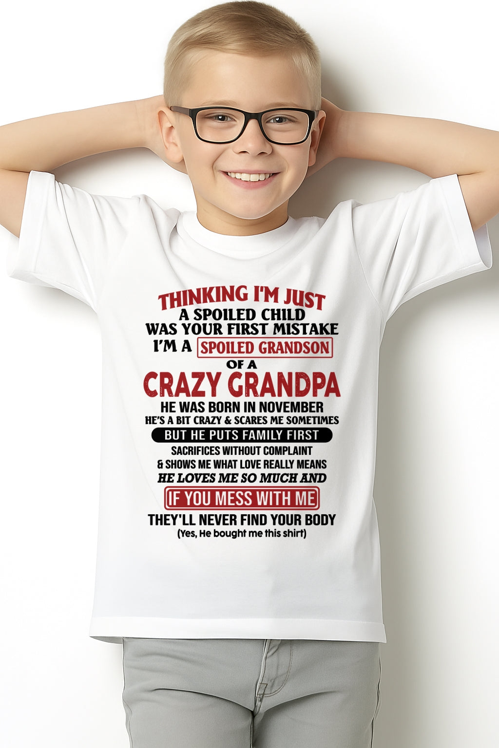 I'm A Spoiled Grandson Of A Crazy Grandpa T-Shirt – Birthday Gift From November Grandpa / Man - NGHL11 (SKU10-05-11)