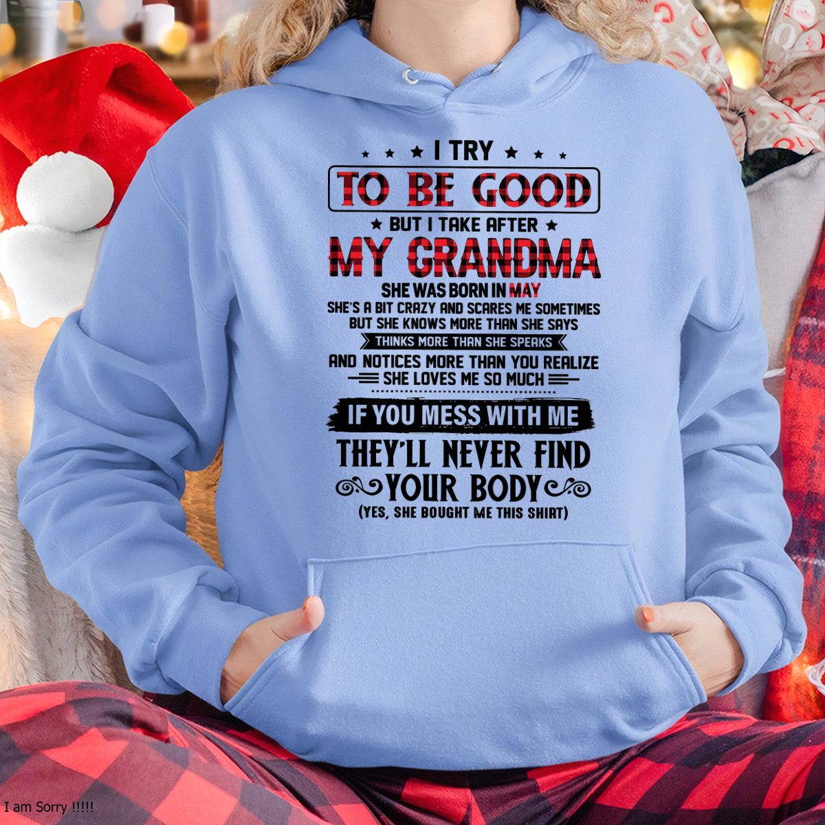 I TRY TO BE GOOD BUT I TAKE AFTER MY GRANDMA - From grandma for granddaughter - NGHL05 (SKU07-102-05)