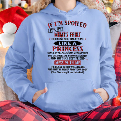 IF I'M SPOILED IT'S MY MIMI'S FAULT ♥ BECAUSE SHE TREATS ME ♥ LIKE A PRINCESS - From Grandma for granddaughter - NGHL00
