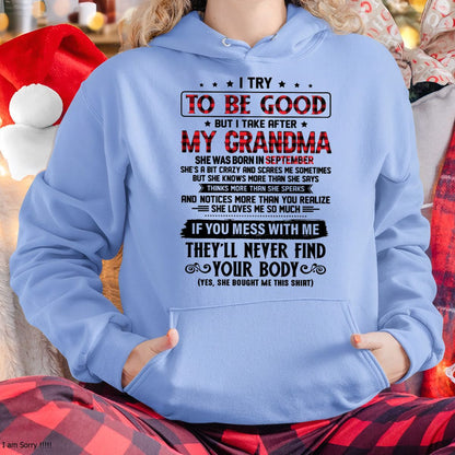 I TRY TO BE GOOD BUT I TAKE AFTER MY GRANDMA - From grandma for granddaughter - NGHL09 (SKU07-102-09)