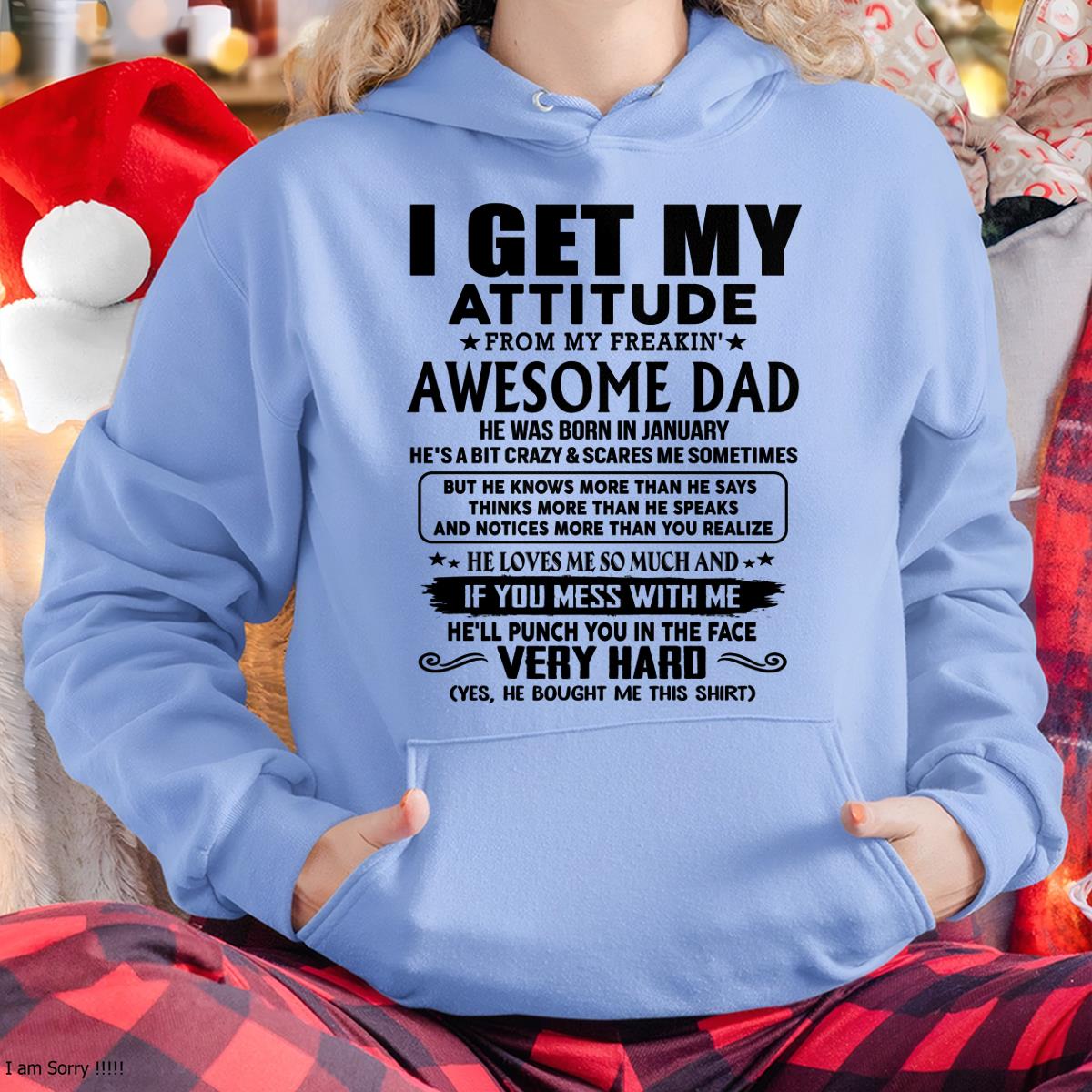January - Thanks Dad - I GET MY ATTITUDE FROM MY FREAKIN' AWESOME DAD - Gift for Son and Daughter From Dad - NGHL01 (SKU-TDD-CU-01)