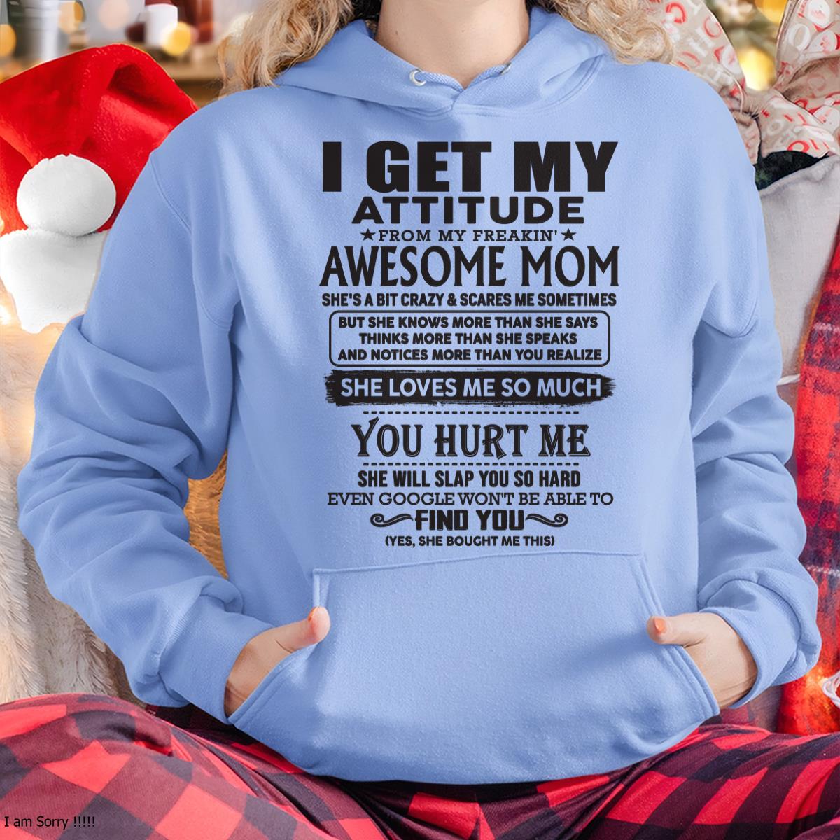 Thanks Mom - I GET MY ATTITUDE FROM MY FREAKIN' AWESOME MOM - Gift for Son and Daughter From Mom - NGHL00 (SKU-TMD-00)