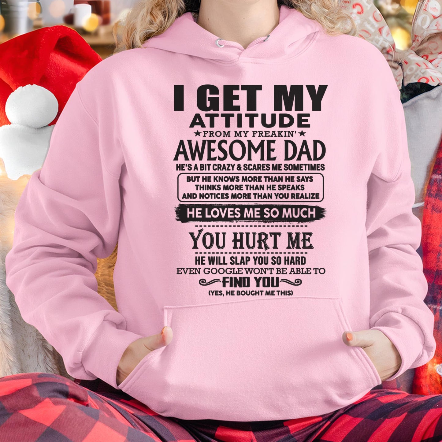 I GET MY ATTITUDE FROM MY FREAKIN' AWESOME DAD - Gift for Son and Daughter From Dad - NGHL00 (SKU-TDD-00)