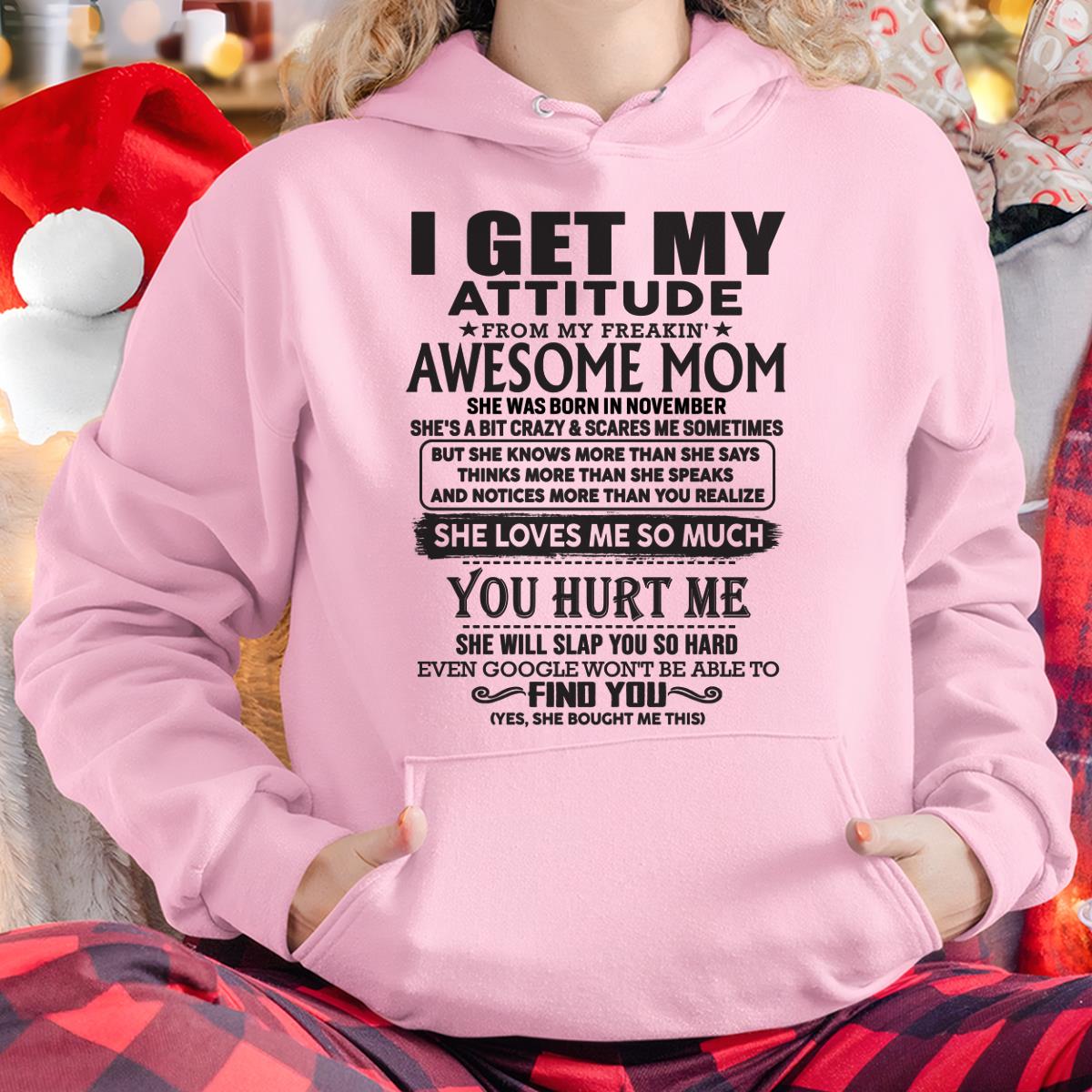 November - Thanks Mom - I GET MY ATTITUDE FROM MY FREAKIN' AWESOME MOM - Gift for Son and Daughter From Mom - NGHL11 November (SKU-TMD-11)