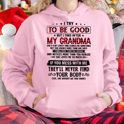 I TRY TO BE GOOD BUT I TAKE AFTER MY GRANDMA - From grandma for granddaughter - NGHL00 (SKU07-102-00)