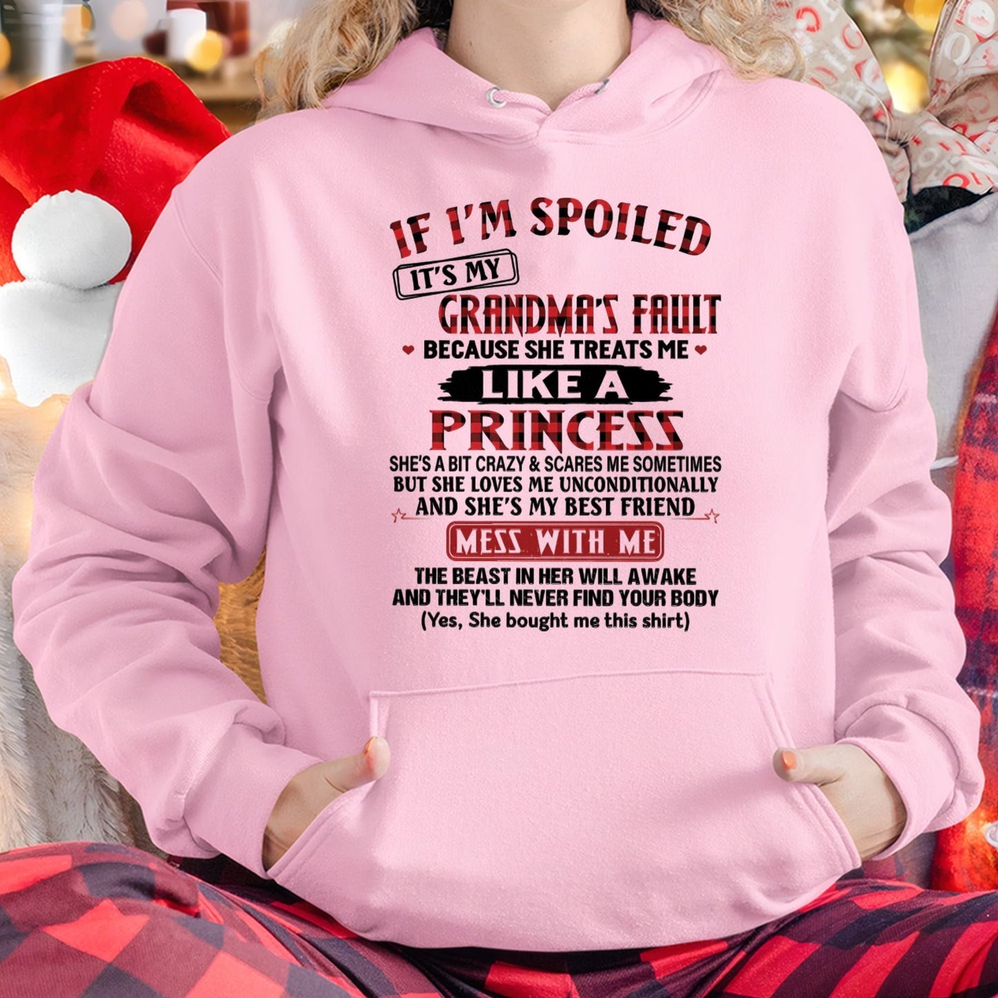 IF I'M SPOILED IT'S MY GRANDMA'S FAULT ♥ BECAUSE SHE TREATS ME ♥ LIKE A PRINCESS - From Grandma for granddaughter - NTTD00 (SKU07-92-00)