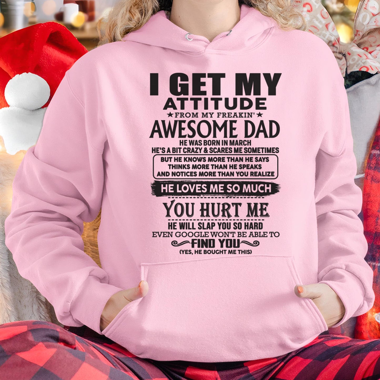 March - I GET MY ATTITUDE FROM MY FREAKIN' AWESOME DAD - Gift for Son and Daughter From Dad - NGHL03 (SKU-TDD-03)