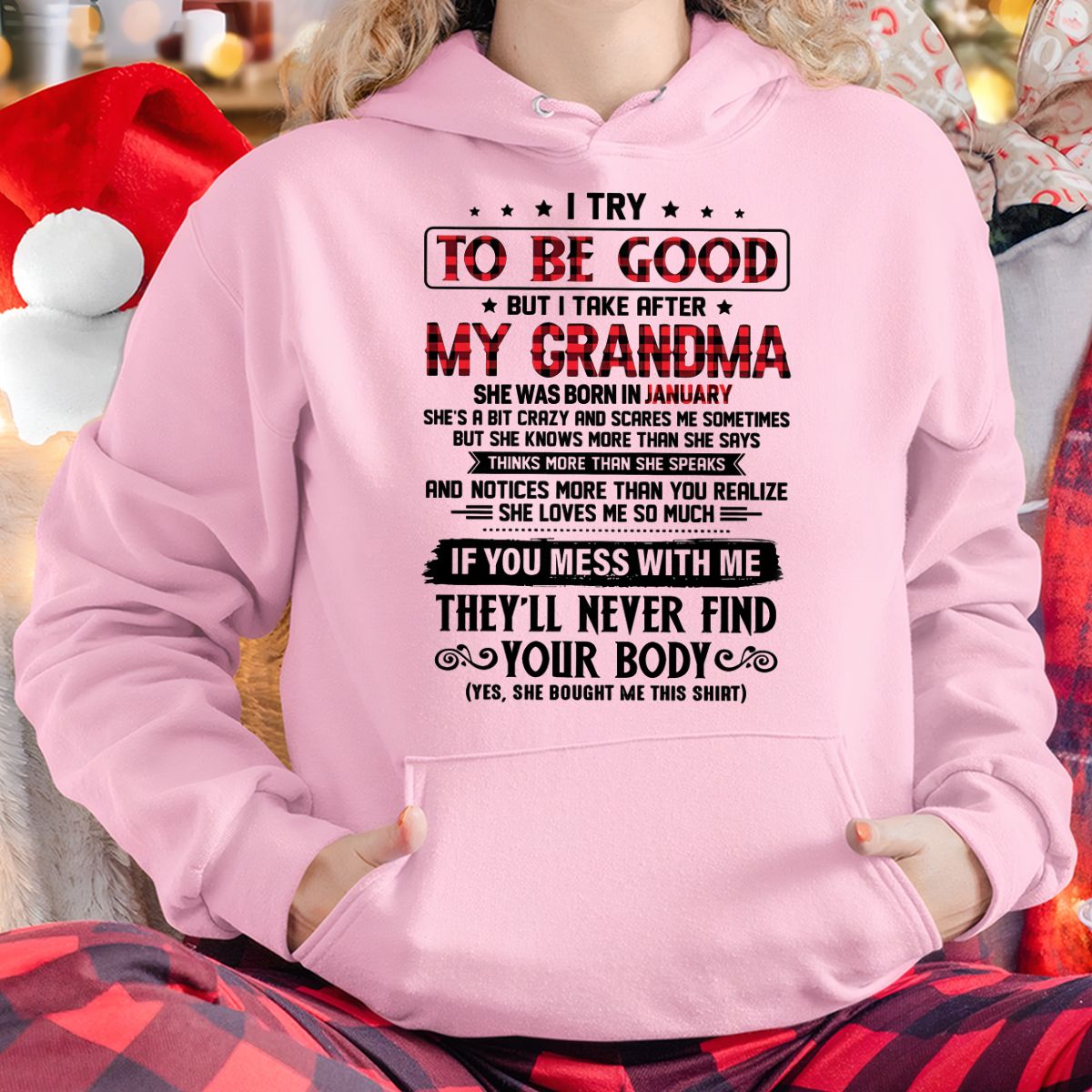 I TRY TO BE GOOD BUT I TAKE AFTER MY GRANDMA - From grandma for granddaughter - NGHL01 (SKU07-102-01)