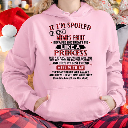 IF I'M SPOILED IT'S MY MIMI'S FAULT ♥ BECAUSE SHE TREATS ME ♥ LIKE A PRINCESS - From Grandma for granddaughter - NGHL00