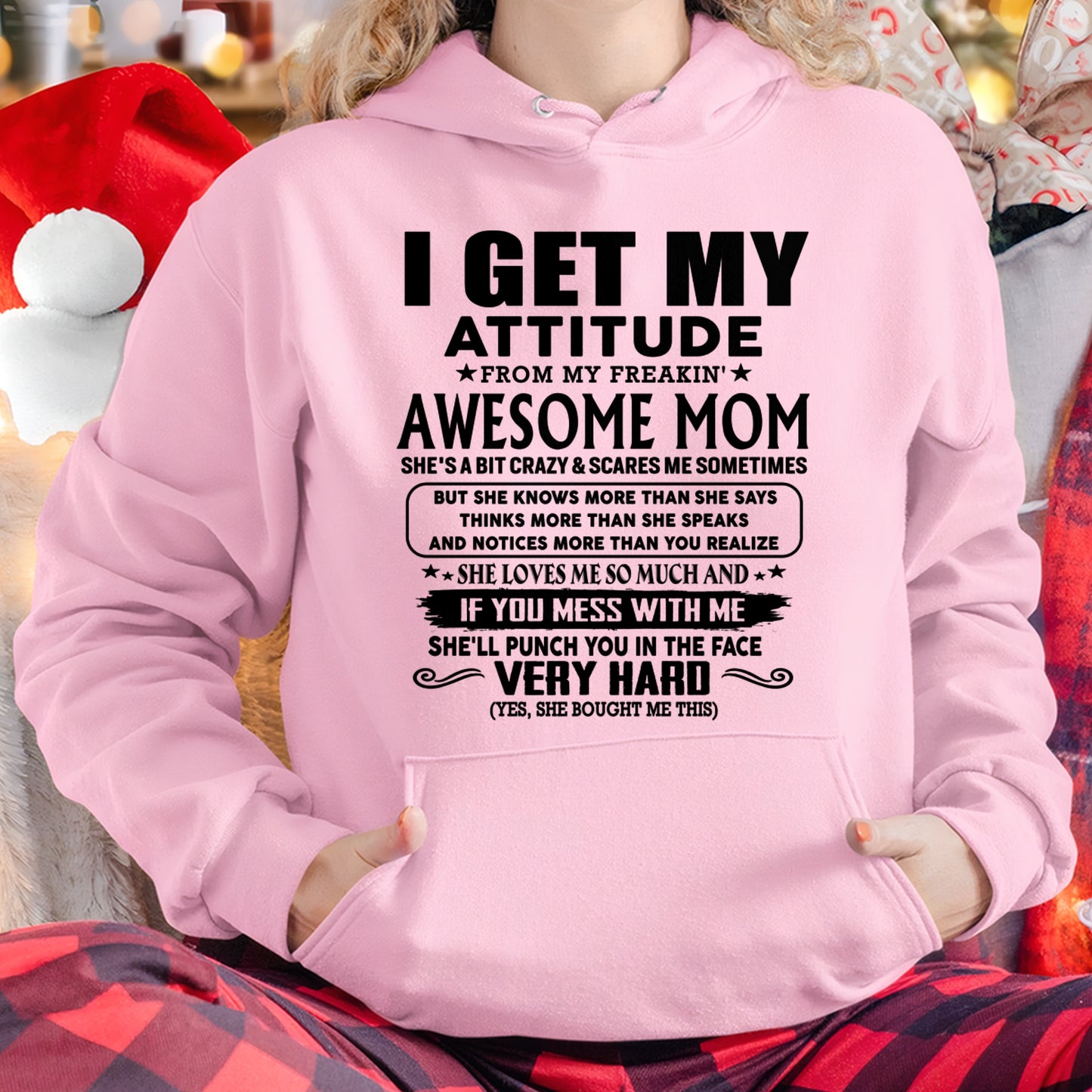 Thanks Mom - I GET MY ATTITUDE FROM MY FREAKIN' AWESOME MOM - Gift for Son and Daughter From Mom - NGHL00 (SKU-TMD-CU-00)