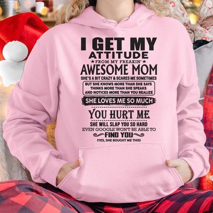 Thanks Mom - I GET MY ATTITUDE FROM MY FREAKIN' AWESOME MOM - Gift for Son and Daughter From Mom - NGHL00 (SKU-TMD-00)