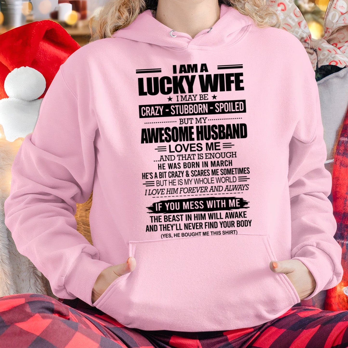 I AM A LUCKY WIFE I MAY BE CRAZY - STUBBORN - SPOILED T-Shirt – Birthday Gift From March Husband / Man - NGHL03 (SKU12-297-03)