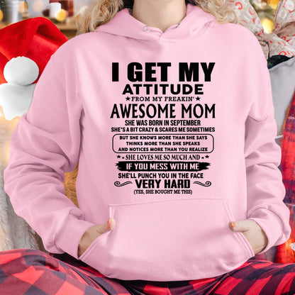 Thanks Mom - I GET MY ATTITUDE FROM MY FREAKIN' AWESOME MOM - Gift for Son and Daughter From Mom - NGHL09 (SKU-TMD-CU-09)