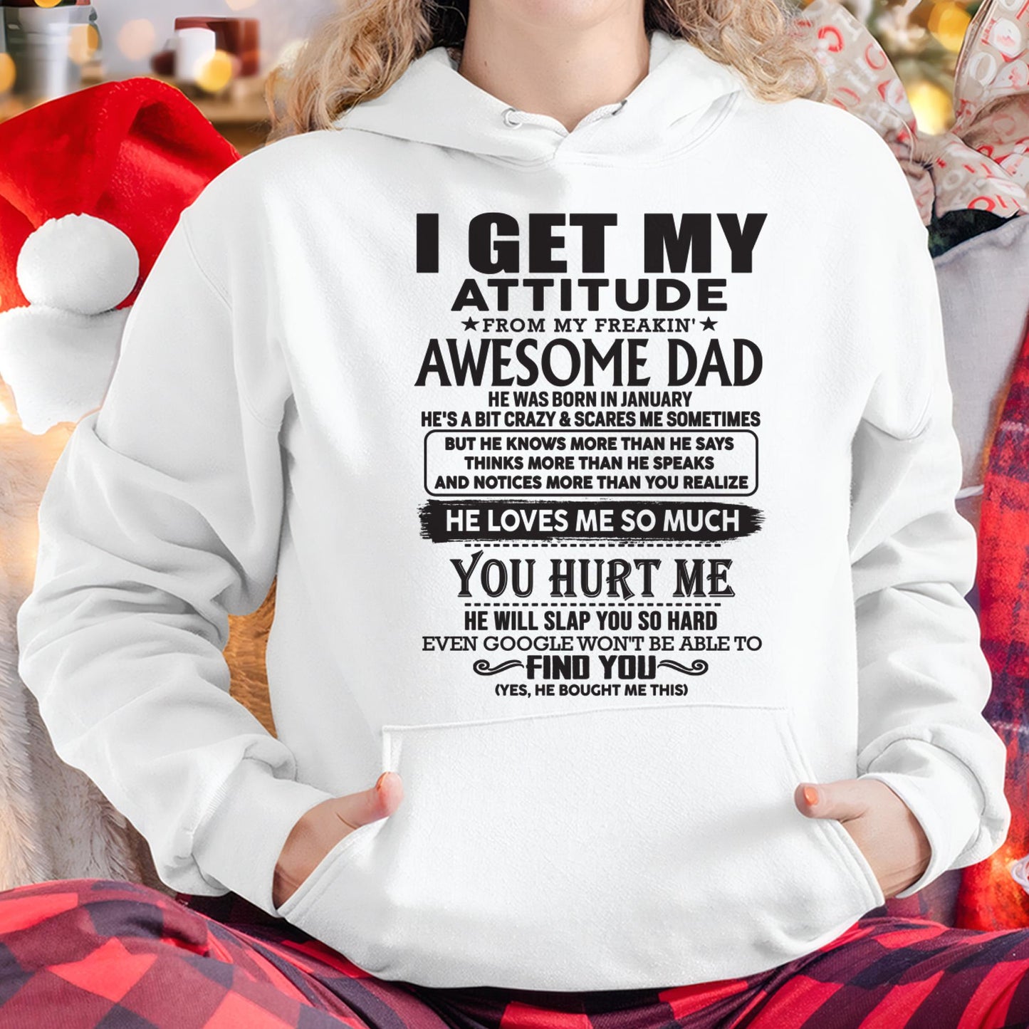 January - I GET MY ATTITUDE FROM MY FREAKIN' AWESOME DAD - Gift for Son and Daughter From Dad - NGHL01 (SKU-TDD-01)