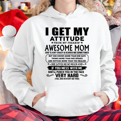 Thanks Mom - I GET MY ATTITUDE FROM MY FREAKIN' AWESOME MOM - Gift for Son and Daughter From Mom - NGHL00 (SKU-TMD-CU-00)