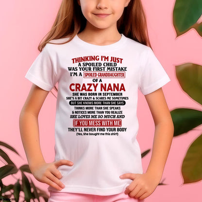 SPOILED GRANDDAUGHTER OF A CRAZY NANA T-SHIRT September Edition – From grandma to granddaughter - NTT09 (SKU07-129-09)