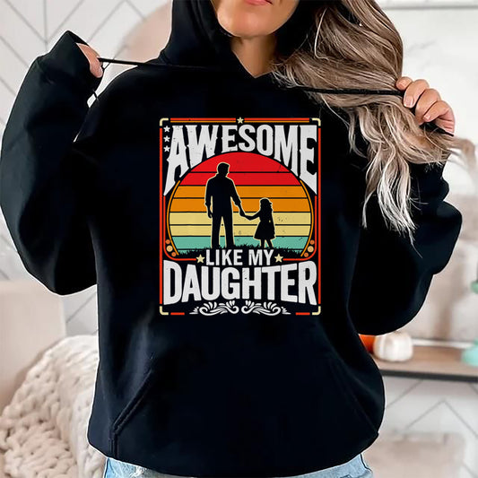 Awesome Like My Daughter Funny Father’s Day Gifts Dad Retro T-Shirt - Gift for Daughter from Dad - NGHL00 Hoodie (SKU-T1410DD-A01)