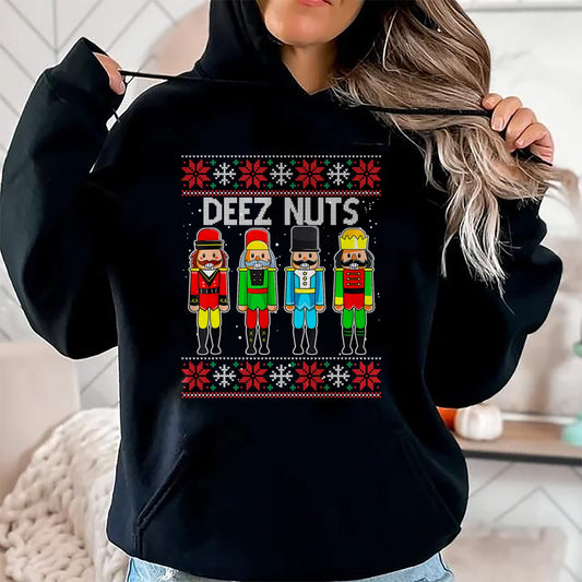 Deez Nuts Nutcracker Ugly Christmas Sweater Funny Xmas T-Shirt - Christmas Unisex T-Shirt/Hoodie/Sweatshirt - NGHL00