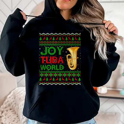 Joy Tuba World Music Lover Xmas Gift Ugly Tuba Christmas T-Shirt - Christmas Unisex T-Shirt/Hoodie/Sweatshirt - NGHL00