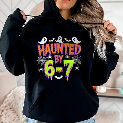 Haunted by 6 7 T-Shirt - Halloween Unisex T-Shirt/Hoodie - NGHL00